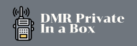 DMR Private In a Box